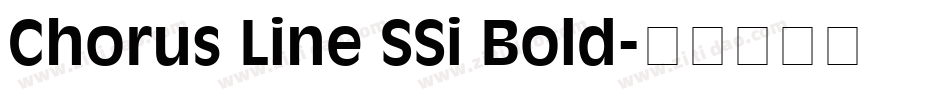 Chorus Line SSi Bold字体转换